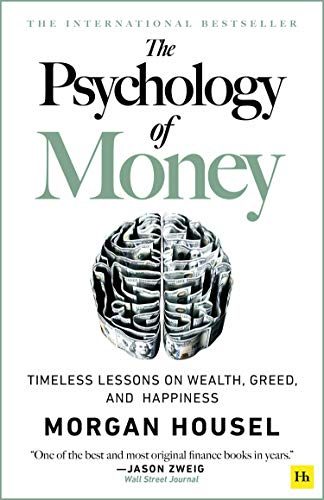 The Psychology of Money: Timeless lessons on wealth, greed, and happiness Kindle Edition